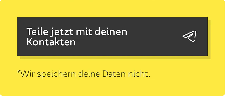 Einladungs-Button zum Teilen mit Kontakten, inklusive Hinweis zur Datensparsamkeit: ‚Wir speichern deine Daten nicht.‘